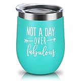 Funny Gifts for Women Over 50 - Not a Day Over Fabulous Perfect Birthdays Gifts Ides for Mom,Best Friends,BBF,Girl Friends,Wife,Coworker,Grandma,Aunt,12oz Stemless Insulated Wine Tumbler with Lid