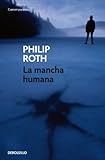 La mancha humana (Spanish Edition) by Philip Roth