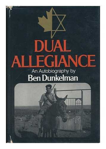 Dual allegiance An autobiography Dunkelman, Ben 9780517530115