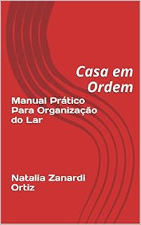 Livro Manual Prático Para Organização do Lar      Natalia Zanardi Ortiz: Casa em Ordem