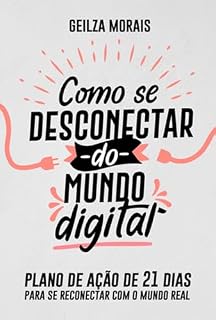 Livro Como Se Desconectar Do Mundo Digital