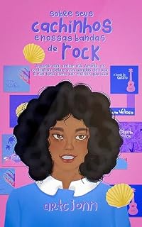 Livro Sobre seus cachinhos e nossas bandas de rock