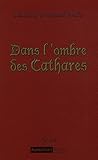 Dans l'ombre des cathares by 