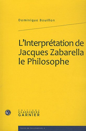 L' interprétation de Jacques Zabarella le philosophe