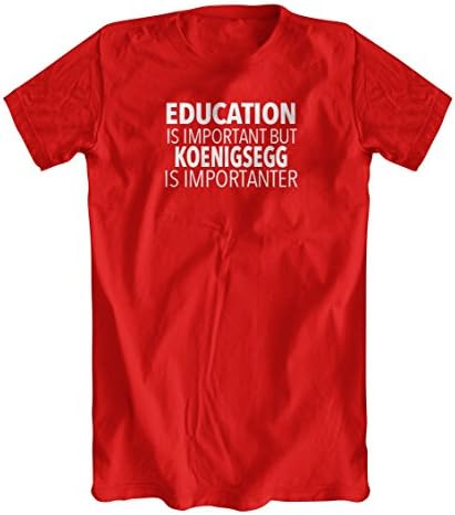 Education is Important But Koenigsegg Is Importanter T-Shirt, Men's, Red, Medium