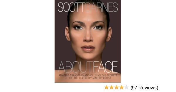 About Face Amazing Transformations Using The Secrets Of The Top