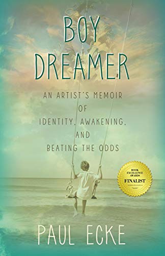 Boy Dreamer: An Artist's Memoir of Identity, Awakening, and Beating the Odds