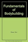 Fundamentals of Bodybuilding by 