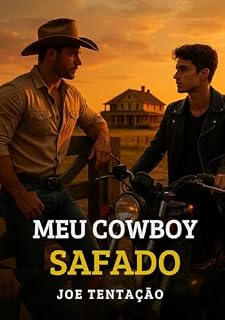 Livro Meu Cowboy Safado: Conto Erótico Gay com Age Gap (Contos Eróticos Gays)