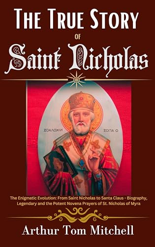 Mua The True Story of Saint Nicholas: The Enigmatic Evolution: From ...