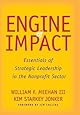 Engine of Impact: Essentials of Strategic Leadership in the Nonprofit Sector