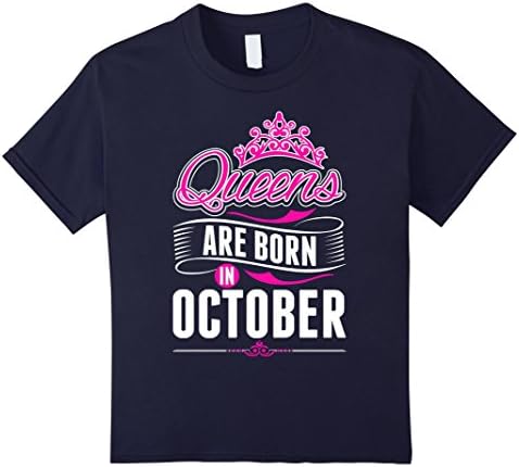 Kids Queens Are Born In October Tshirt 4 Navy