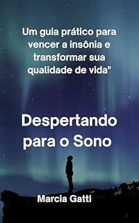 Livro Despertando para o Sono: Um guia prático para vencer a insônia e transformar sua qualidade de vida