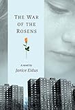 The War Of The Rosens by Janice Eidus