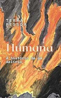 Livro Humana: A história de um delírio