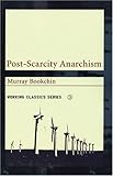Post-Scarcity Anarchism (Working Classics) cover