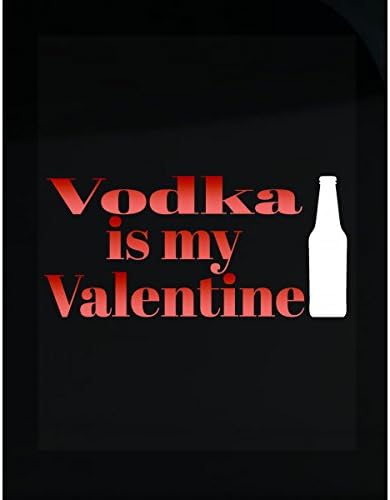 Vodka Is My Valentine With Beer Botel - Sticker