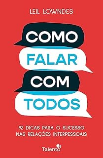 Livro Como Falar Com Todos: 92 Dicas Para o Sucesso nas Relações Interpessoais