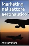 Image de Marketing nel settore aeronautico (Italian Edition)