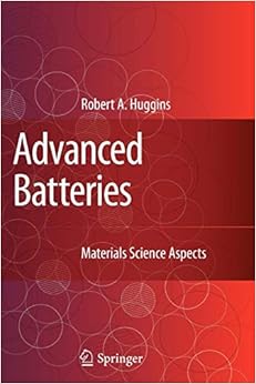 Advanced Batteries: Materials Science Aspects Advanced Batteries: Materials Science Aspects