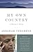 My Own Country: A Doctor's Story - Book by Dr. Abraham Verghese