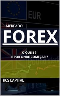 Livro Mercado de FOREX : Oque é? Por onde começar ?