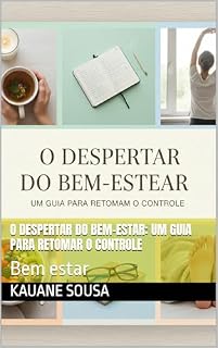 Livro O Despertar do Bem-Estar: Um Guia para Retomar o Controle: Bem estar