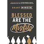 Blessed Are the Misfits: Great News for Believers who are Introverts, Spiritual Strugglers, or Just Feel Like They're Missing Something