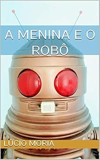 Livro A Menina e o Robô