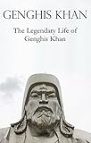 Genghis Khan: The Life of Genghis Khan