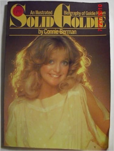 Solid Goldie An Illustrated Biography Of Goldie Hawn Amazon Co Uk Connie Berman 9780671439941 Books