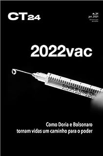 Livro Coluna de Terça 24 - 2022vac: Como Doria e Bolsonaro tornam vidas um caminho para o poder