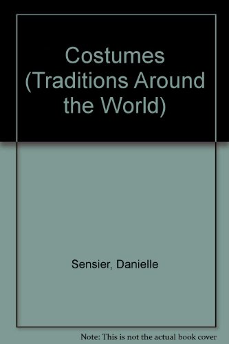 Costumes (Traditions Around the World) Costumes (Traditions Around the World)
