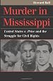 Murder In Mississippi United States V Price And The Struggle For Howard Ball 9780700613168