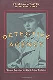 Detective Agency: Women Rewriting the Hard-Boiled Tradition by 