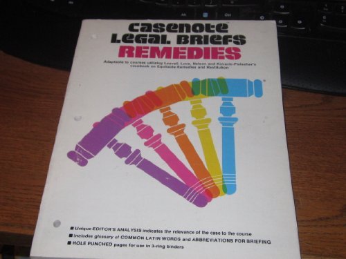 Casenote Legal Briefs Remedies - Leavall, Love, Nelson & Kovacic-Flescher's Casenote Legal Briefs Remedies - Leavall, Love, Nelson & Kovacic-Flescher's
