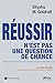 Réussir n'est pas une question de chance: La suite du But, complétée par un texte inédit Eliyau M. Goldratt (AFNOR) (French Edition) by