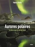 Image de Les aurores polaires - La Terre sous le vent du Soleil