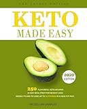 Keto Made Easy: 250 Flavorful Keto Recipes - 21-Day Meal Prep for Weight Loss - Weekly Plans to Lose Up to 20 Pounds in a Healthy Way. by