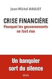Crise financière : Pourquoi les gouvernements ne font rien by 