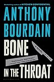 Bone in the Throat by Anthony Bourdain