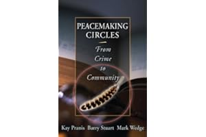 Peacemaking Circles: From Crime to Community