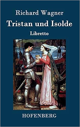 Tristan Und Isolde Oper In Drei Aufzugen Textbuch Libretto Amazon De Richard Wagner Bucher