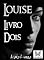 Livro LOUISE 2 (O Fantasma Cibernético Livro 8)