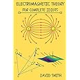 Electromagnetic Theory for Complete Idiots (Electrical Engineering for Complete Idiots)