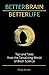 Better Brain, Better Life: Tips and Tales From the Tantalizing World of Brain Science by Paddy Kamen