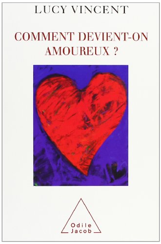 Comment devient-on amoureux ?