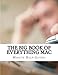 The Big Book of Everything Mac: From the Basics to the Advance - Everything You Need to Know About U by Minute Help Guides