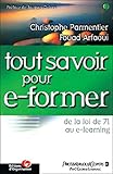 Tout savoir pour e-former : De la loi de 71 au e-learning by 