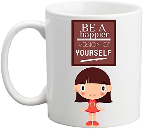 Be A Happier Version Of Yourself, Simple Coffee Mug, Printed Inspiring Message, Ceramic Finished, 11 oz